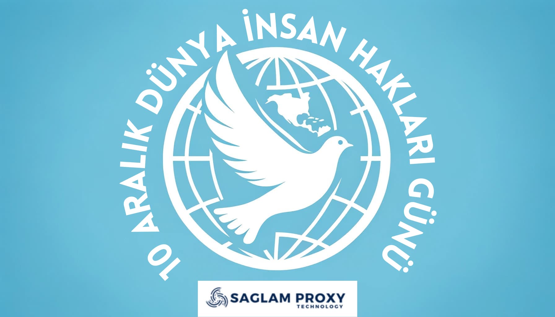 SağlamProxy ile Dünya İnsan Hakları Günü’nde Dijital Hakların Önemi