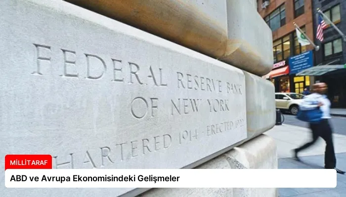 ABD ve Avrupa Ekonomisindeki Gelişmeler