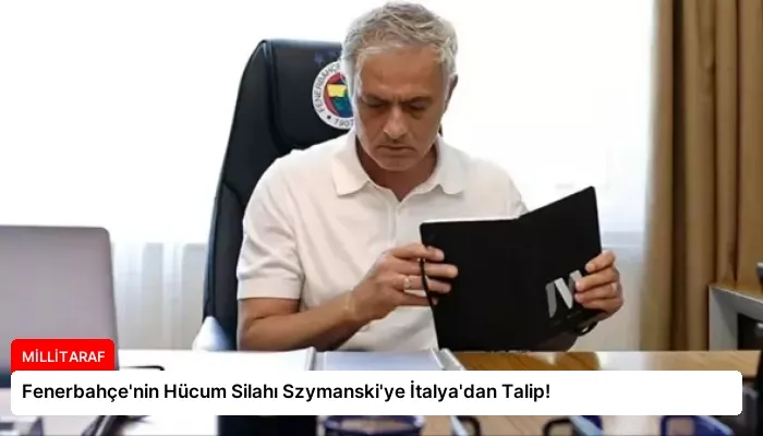 Fenerbahçe’nin Hücum Silahı Szymanski’ye İtalya’dan Talip!