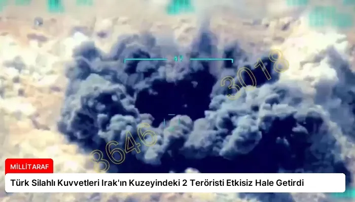 Türk Silahlı Kuvvetleri Irak’ın Kuzeyindeki 2 Teröristi Etkisiz Hale Getirdi
