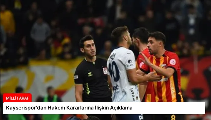 Kayserispor’dan Hakem Kararlarına İlişkin Açıklama