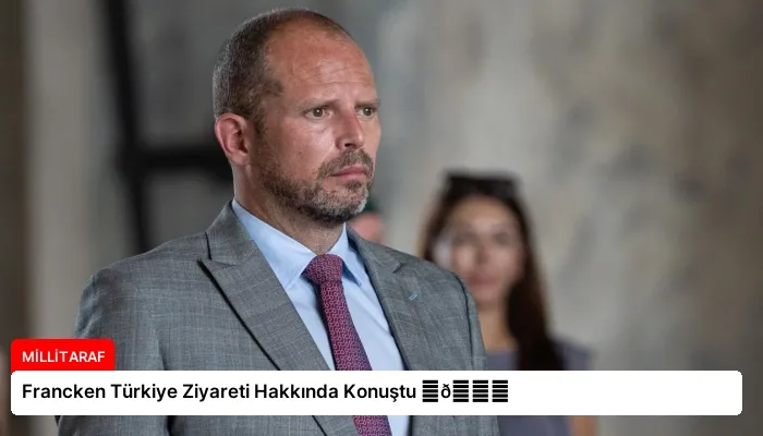 Francken Türkiye Ziyareti Hakkında Konuştu ⏬👇