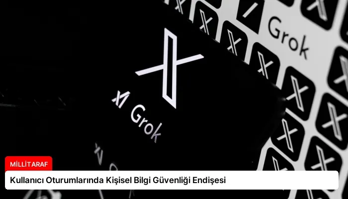 Kullanıcı Oturumlarında Kişisel Bilgi Güvenliği Endişesi