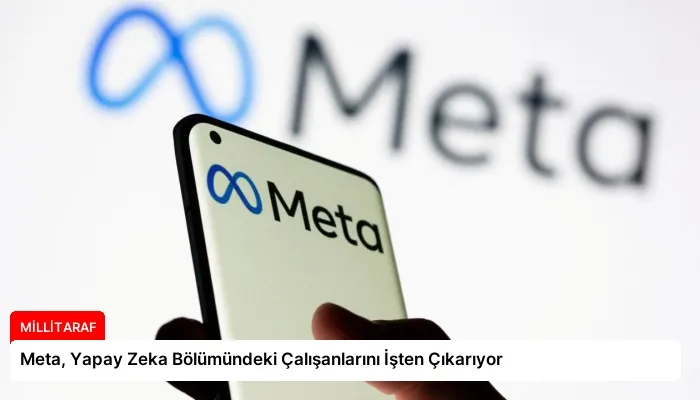 Meta, Yapay Zeka Bölümündeki Çalışanlarını İşten Çıkarıyor