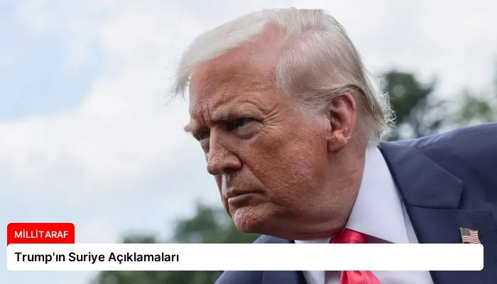 Trump’ın Suriye Açıklamaları
