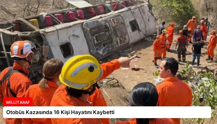 Otobüs Kazasında 16 Kişi Hayatını Kaybetti
