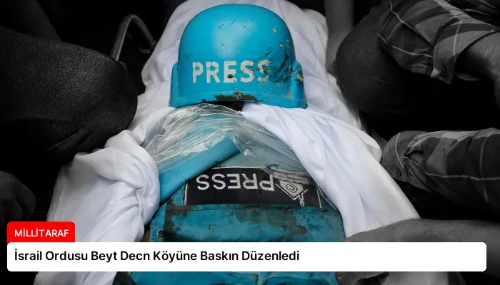 İsrail Ordusu Beyt Decn Köyüne Baskın Düzenledi