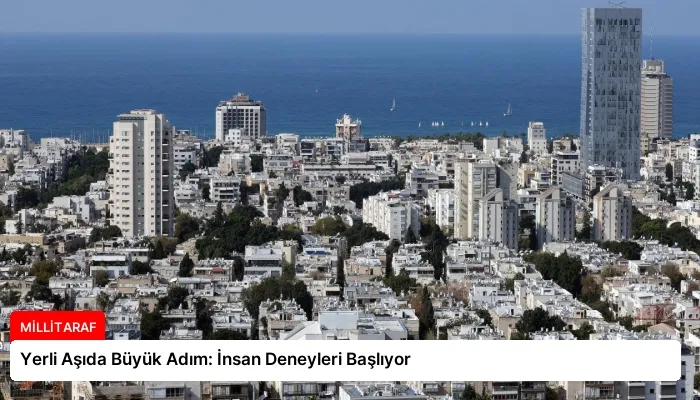 Yerli Aşıda Büyük Adım: İnsan Deneyleri Başlıyor