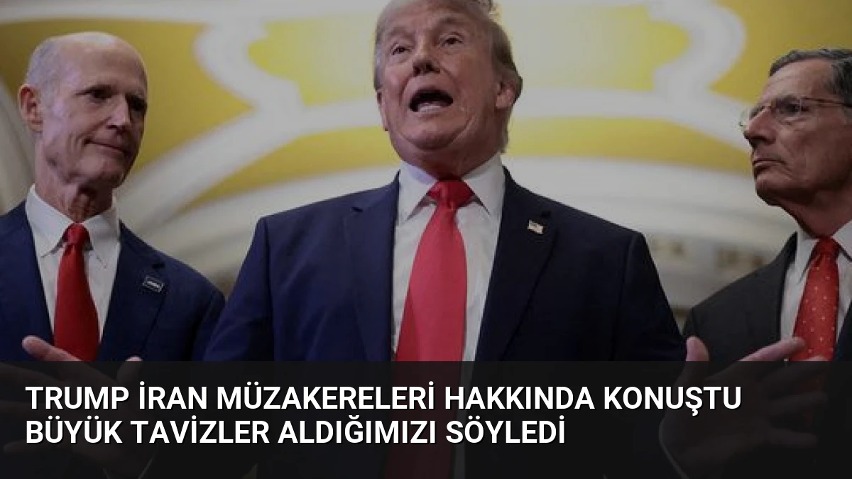 Trump İran Müzakereleri Hakkında Konuştu Büyük Tavizler Aldığımızı Söyledi