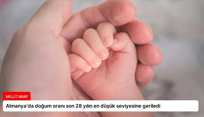 Almanya’da doğum oranı son 28 yılın en düşük seviyesine geriledi