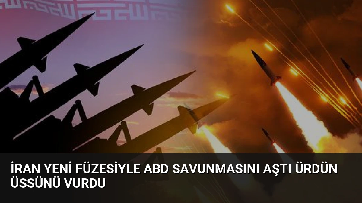 İran Yeni Füzesiyle ABD Savunmasını Aştı Ürdün Üssünü Vurdu