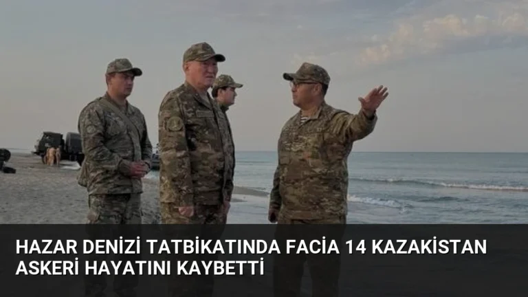 Hazar Denizi Tatbikatında Facia 14 Kazakistan Askeri Hayatını Kaybetti