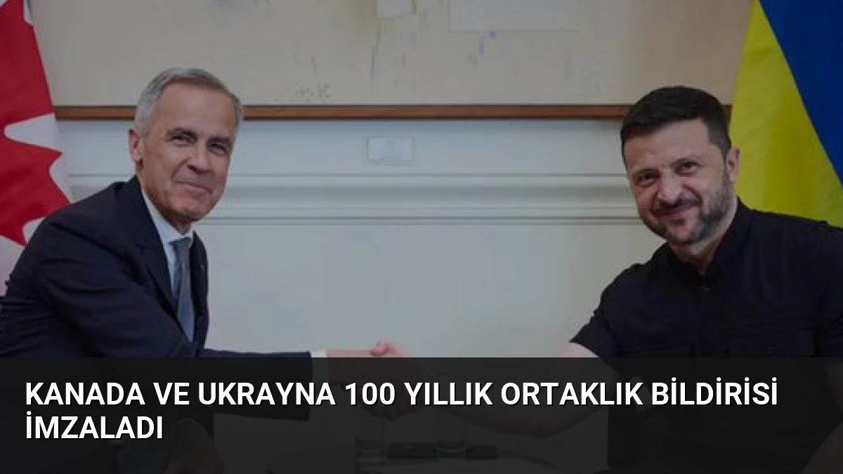 Kanada ve Ukrayna 100 Yıllık Ortaklık Bildirisi İmzaladı