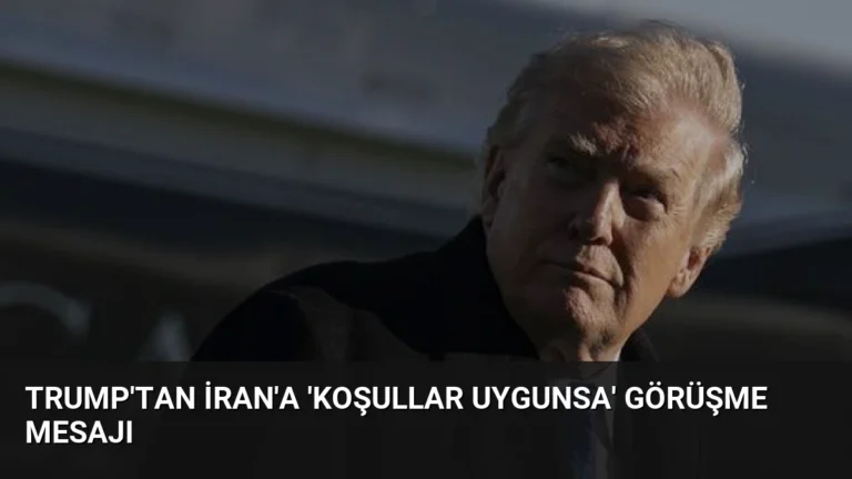 Trump’tan İran’a ‘koşullar uygunsa’ görüşme mesajı