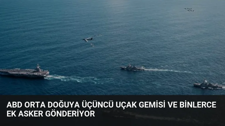 ABD Orta Doğuya Üçüncü Uçak Gemisi ve Binlerce Ek Asker Gönderiyor