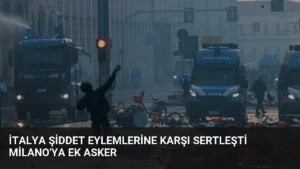 İtalya Şiddet Eylemlerine Karşı Sertleşti Milano’ya Ek Asker