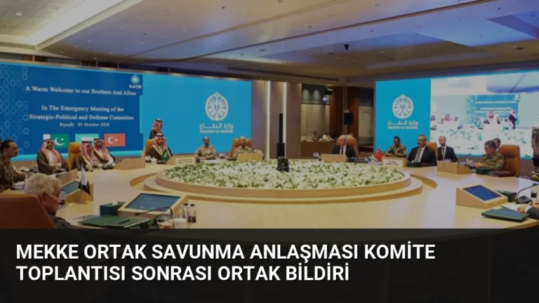 Mekke Ortak Savunma Anlaşması Komite Toplantısı Sonrası Ortak Bildiri