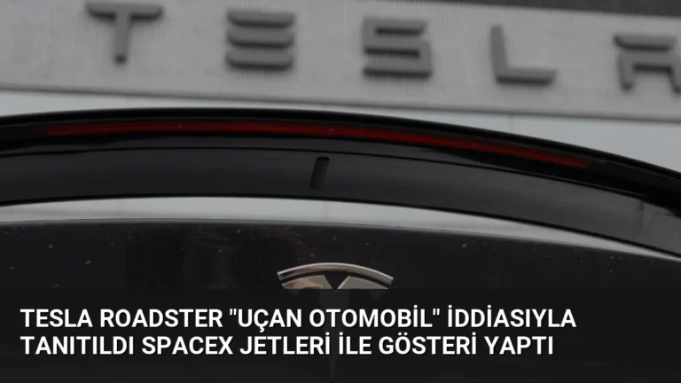 Tesla Roadster “Uçan Otomobil” İddiasıyla Tanıtıldı SpaceX Jetleri ile Gösteri Yaptı
